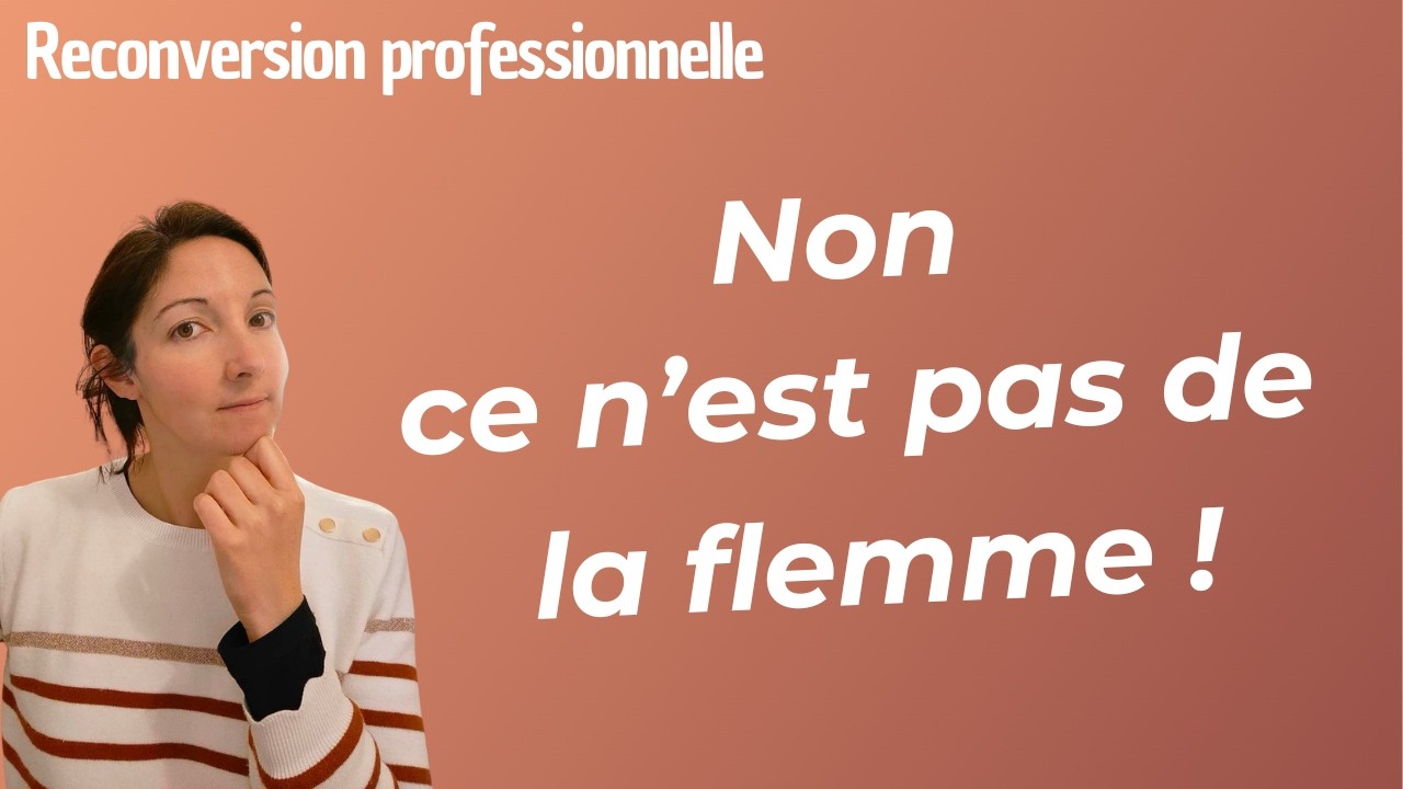 Ce n'est pas de la flemme