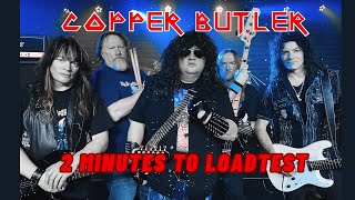 Copper Butler - 2 Minutes To Load Test (Iron Maiden Parody) AMAZING!