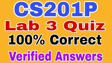 CS201P Lab 3 Quiz 2023 || Cs201p Lab 3 Quiz Fall 2023 || Cs201p lab 3 quiz  2023