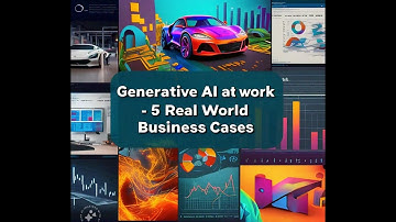 Generative AI at work - 5 Real World Business Use Cases