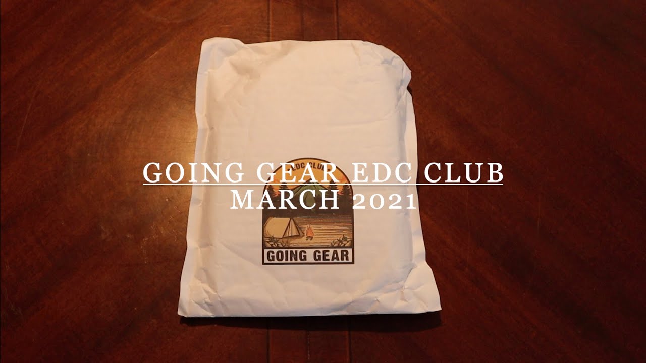 Going Gear EDC Club | Subscription Box Unboxing | March 2021