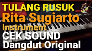 TULANG RUSUK - RITA SUGIARTO | Cek Sound Instrument Dangdut Original