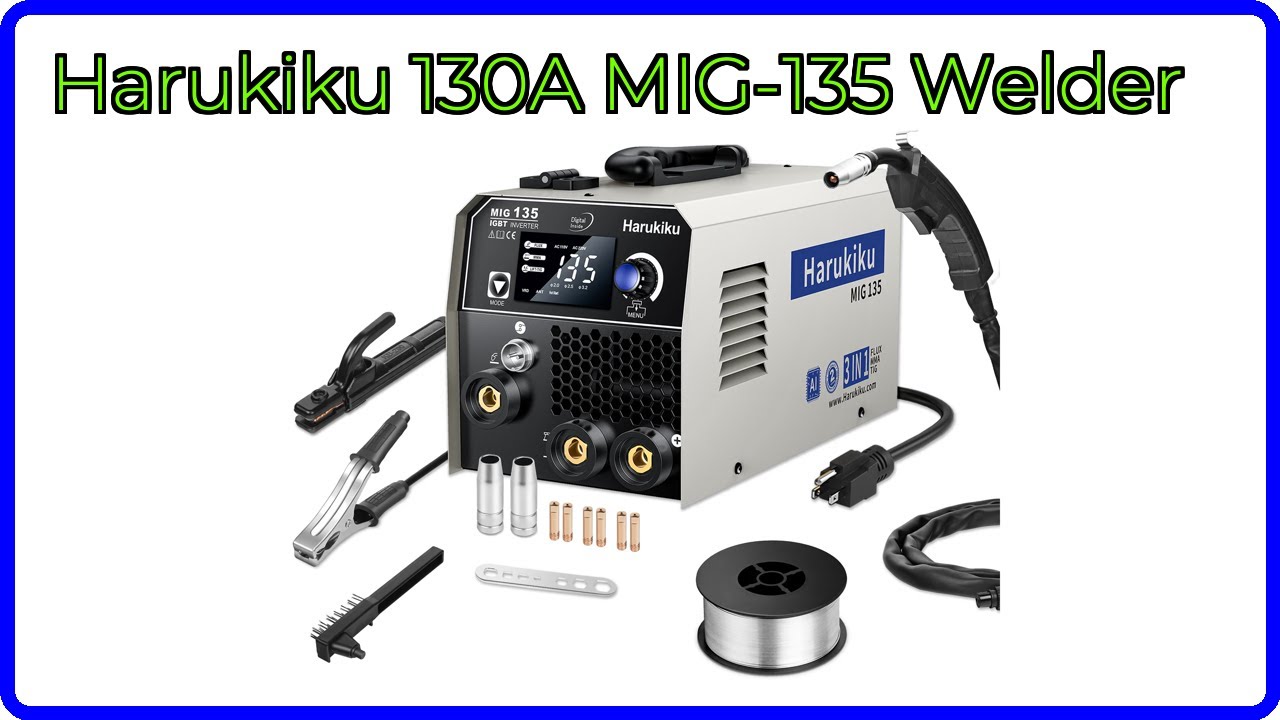 REVIEW (2026): Harukiku 130A MIG-135 Welder. ESSENTIAL details