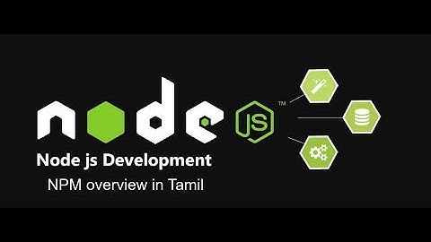 Node js NPM overview in Tamil