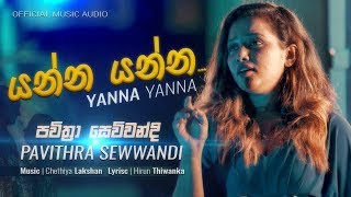 Yanna Yanna | යන්න යන්න - Pavithra Sewwandi