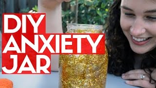 DIY ANXIETY JAR #MentalHealthMonday