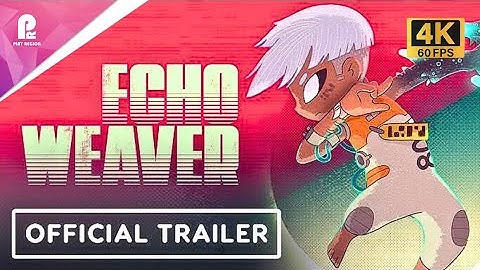 Echo Weaver | Official Trailer | Xbox | 4K 60fps