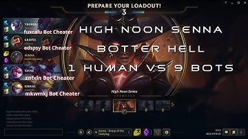 League of Legends - "Co-op" High Noon Senna 1 Human v 9 Botter HELL