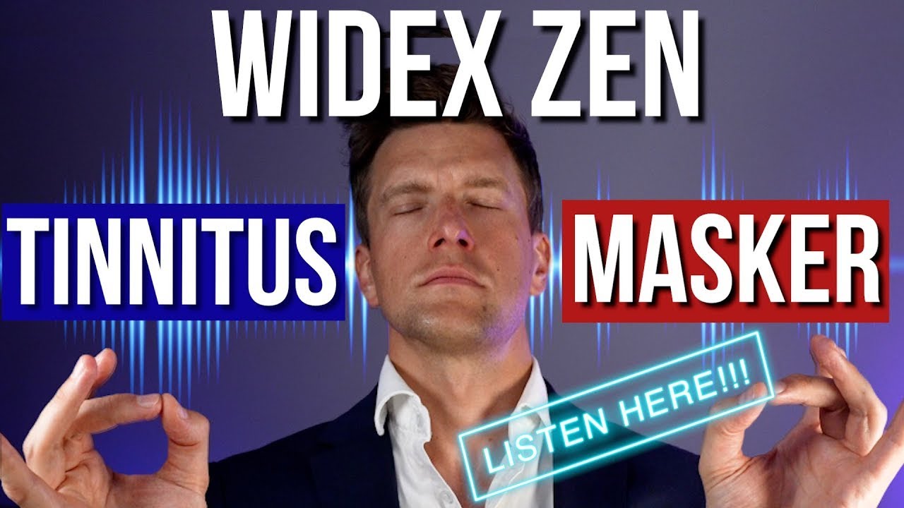 Listen HERE to the Widex Zen Tinnitus Masker! Are these the BEST
