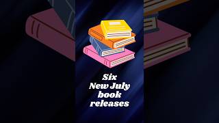 New July Book Releases You Can Get Now! #booktok #BookTube