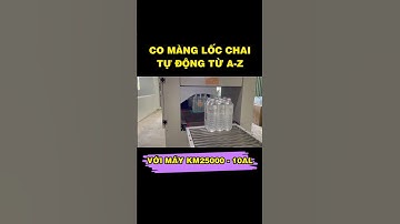 Máy co màng lốc chai TỰ ĐỘNG từ A - Z KM250000-10AL Siêu Hiện Đại #shorts