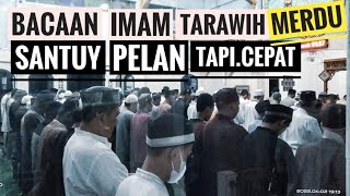 BACAAN IMAM SHOLAT TARAWIH CEPAT TAPI MERDU | 23 RAKAAT & WITR
