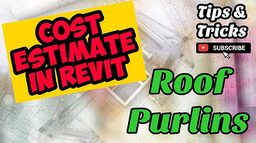 Cost Estimate of Roof Purlins in Revit. Program of Works in Revit.