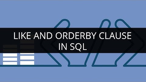 LIKE Clause in SQL | OrderBy Clause in SQL | SQL Tutorial for Beginners | Edureka