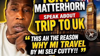 Tony Matterhorn Says Why He Prefers To Travel Solo|Cutty And Matterhorn Share UK Stories!