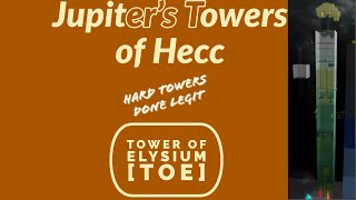 Jupiters Towers of Hecc Done Legit: Tower of Elysium
Jupiters Towers of Hecc Done Legit: Tower of Elysium Jupiters Towers of Hecc Done Legit: Tower of Elysium
