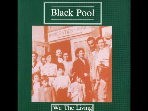 Black Pool — Black Pool - We The Living (Full Album)