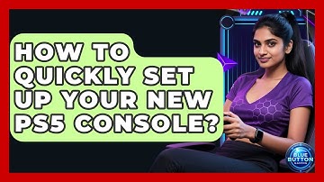 How To Quickly Set Up Your New PS5 Console? - Blue Button Gaming
