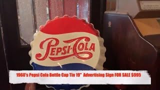 1960's Pepsi Cola Bottle Cap Tin 19"  Advertising Sign SOLD FOR $995