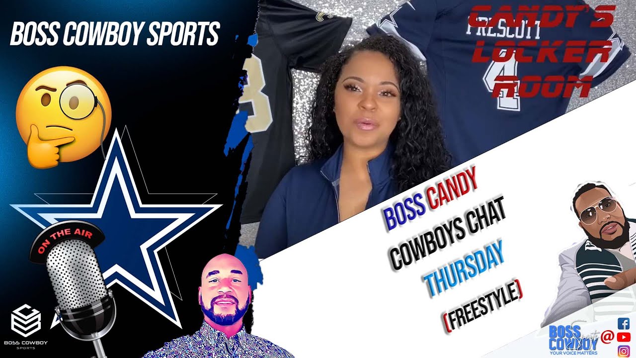Boss Candy Dallas Cowboys Chat (Freestyle Thursday) - YouTube