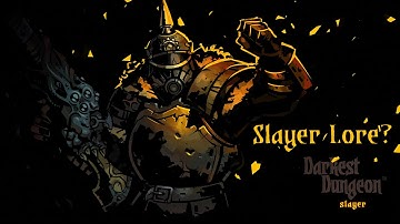 Darkest Dungeon Lore? Slayer (Modded Class)