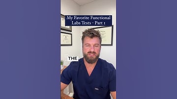 My Favorite Functional Lab Tests - Part 1