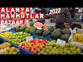 TURKISH BAZAAR İN ALANYA 2022 ! MAHMUTLAR BAZAAR WALKİNG TOUR ! ANTALYA TURKEY STREET FOOD 4K