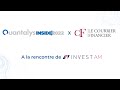 Quantalys inside x le courrier financier avec invest am