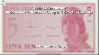 Maju Sukarelawan - Trikora & Dwikora Indonesian Volunteers Army Song - Instrumental Only