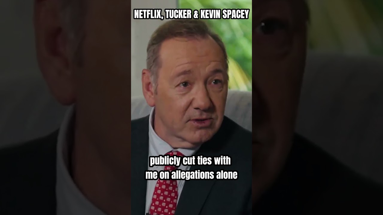 Netflix I Tucker Carlson I Kevin Spacey and FOX