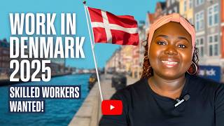 WORK IN DENMARK 2025 | POSITIVE LIST FOR SKILLED WORKERS EXPLAINED