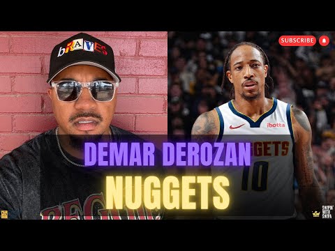DeMar DeRozan Fills A NEED for the Denver Nuggets
