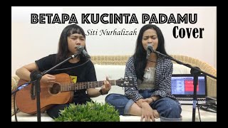 BETAPA KUCINTA PADAMU - SITI NURHALIZAH (Live Cover By DwiTanty)