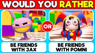 Would You Rather? | The Amazing Digital Circus Edition 🎪😍