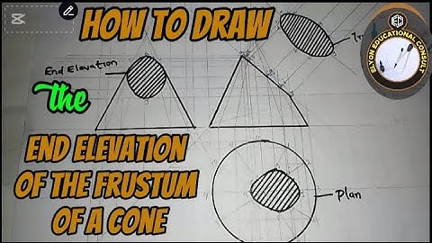 How to draw the end elevation of a frustum of a cone