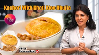 The Good Life Show I Episode # 33 | Kachori | Khati Aloo Bhujia