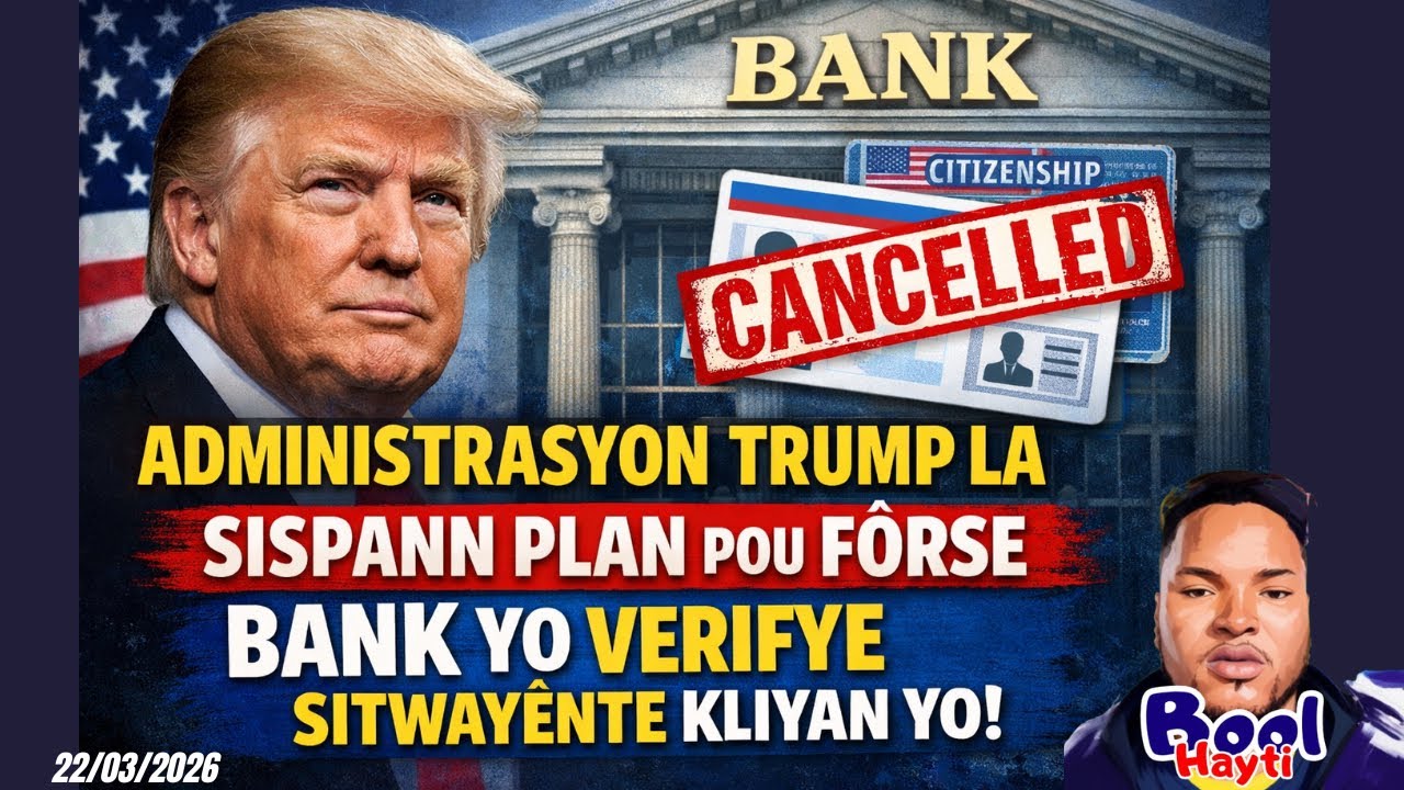 🌐Administrasyon Trump La Sispann Plan Pou Fòse Bank Yo Verifye ...