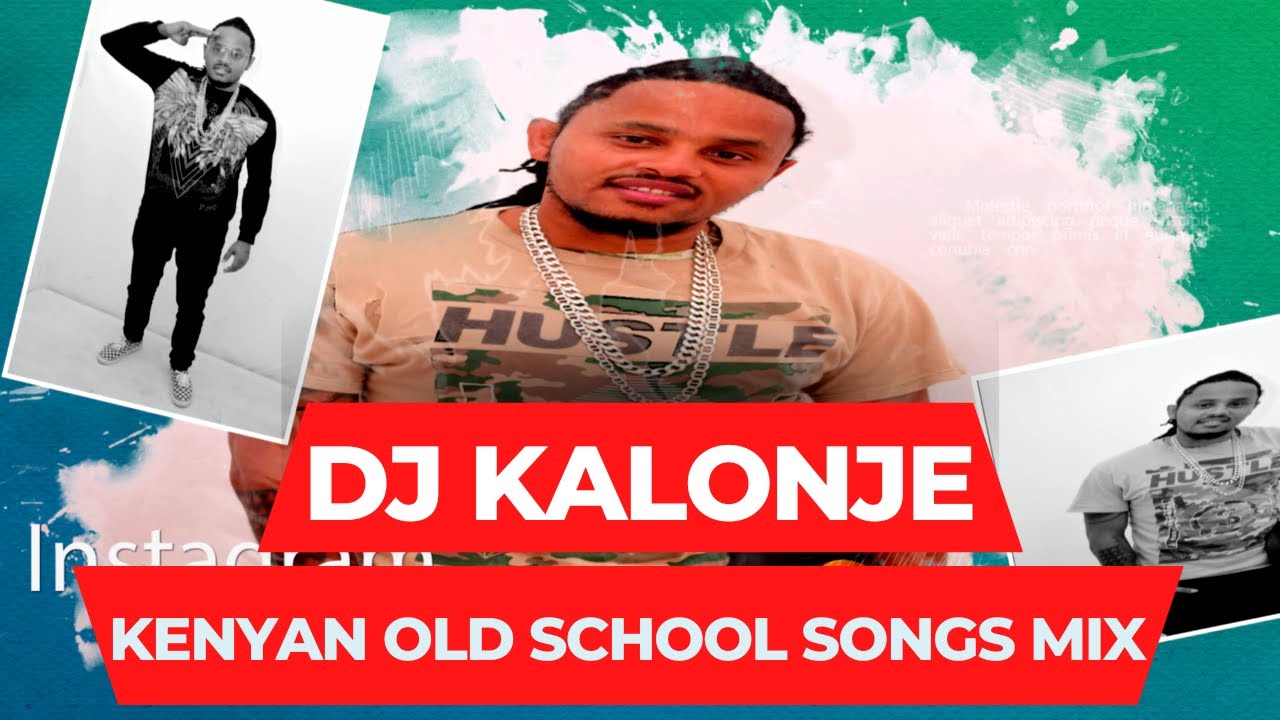 Dj Kalonje    Kenyan Old School Songs Mix  Hood Locked 7 Oldskul Local