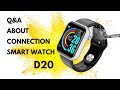 D20 Question & Answer  about Connection problem with Smart watch D20 | Rachana Sk|Oshen Watch