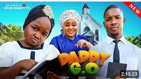 DADDY G.O Nigeria movie _ Ebube Obi, Chioma Nwaso, Victory Micheal