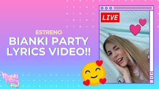 LIVE: ESTRENO BIANKI PARTY LYRICS VIDEO!! 😍 || Bianki Place ♡