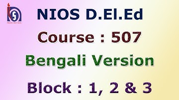 NIOS D.El.Ed : Uploaded Bengali Version Course 507