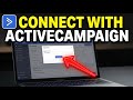How to connect with ActiveCampaign - Complete Guide