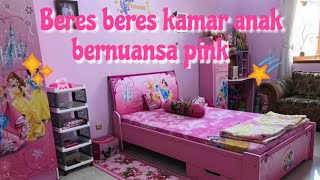 BERES BERES KAMAR ANAK BERNUANSA PINK || MAKEOVER KAMAR ANAK PEREMPUAN