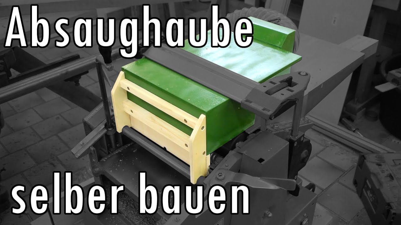 Eine Absaughaube für meine Hobelmaschine HC 260