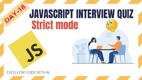 What Is Strict Mode || JavaScript || EXCELLENT CODE WITH AJ