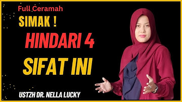 🔴Hindari 4 sifat ini agar selamat | bersama Ustadzah Dr. Nella Lucky