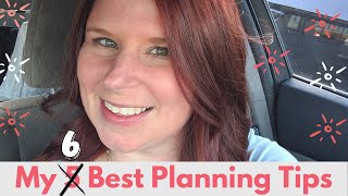 My SIX Best Planning Tips: Plan Like A Pro