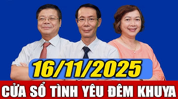Nghe Cửa Sổ Tình Yêu VOV Đêm Khuya Ngày 16/11/2025 | Đinh Đoàn Tư Vấn Hôn Nhân Và Gia Đình