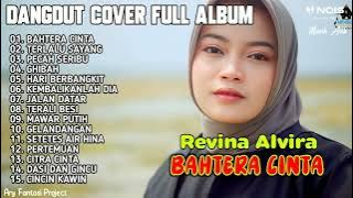 REVINA ALVIRA FULL ALBUM COVER DANGDUT TERBARU 2023 | BAHTERA CINTA , TERLALU SAYANG , PECAH SERIBU